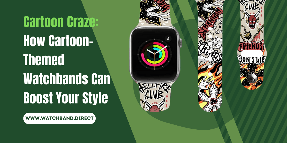 Adding Playful Charm to Your Style: The Power of Cartoon-Themed Watchbands - watchband.direct