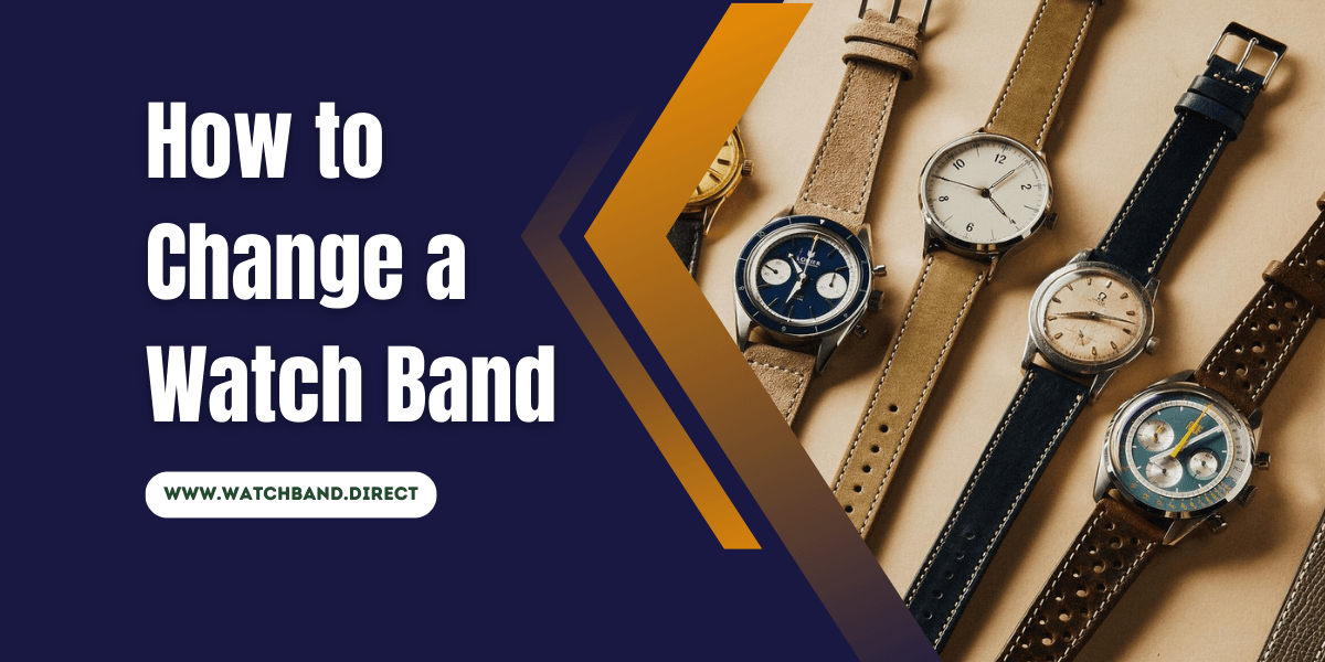 How to Change a Watch Band: A Step-by-Step Guide - watchband.direct
