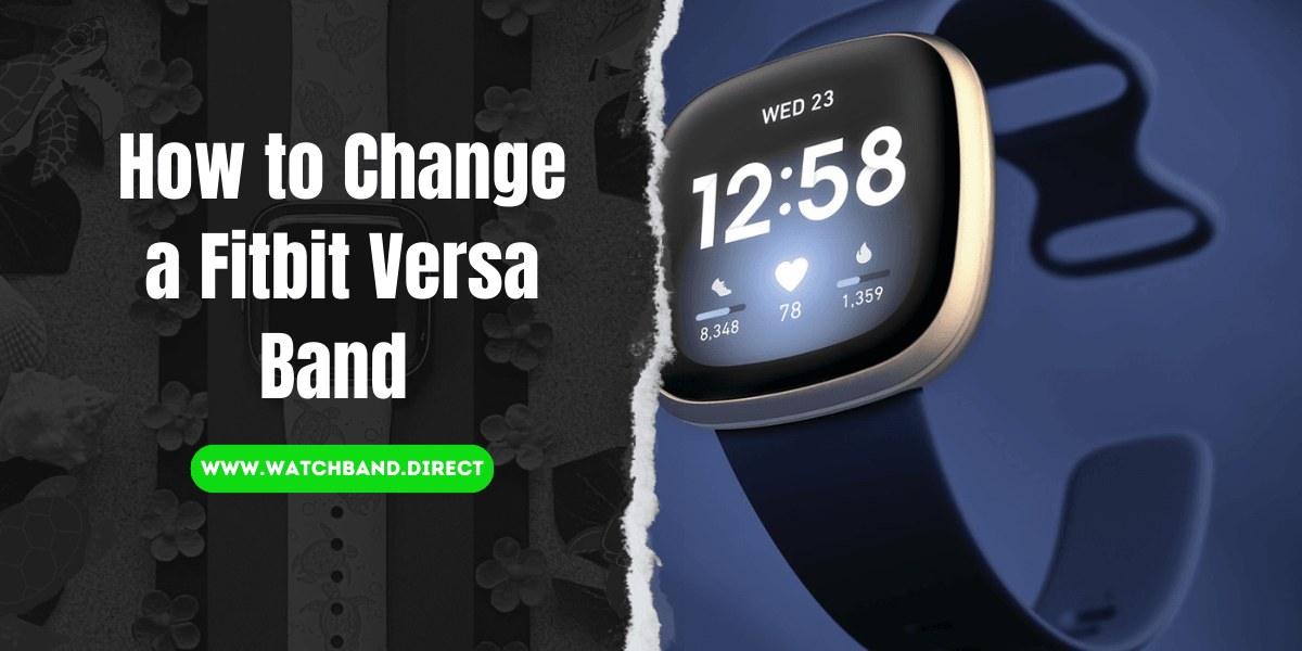 How to Change a Fitbit Versa Band: A Step-By-Step Guide - watchband.direct