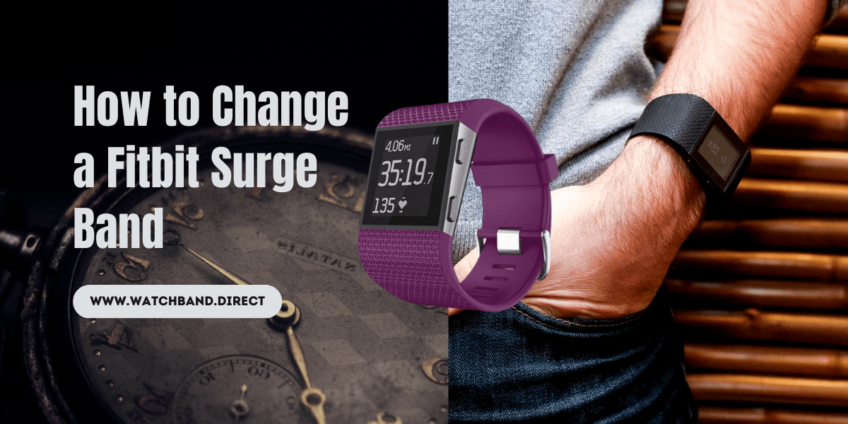 How to Change a Fitbit Surge Band: A Comprehensive Guide - watchband.direct
