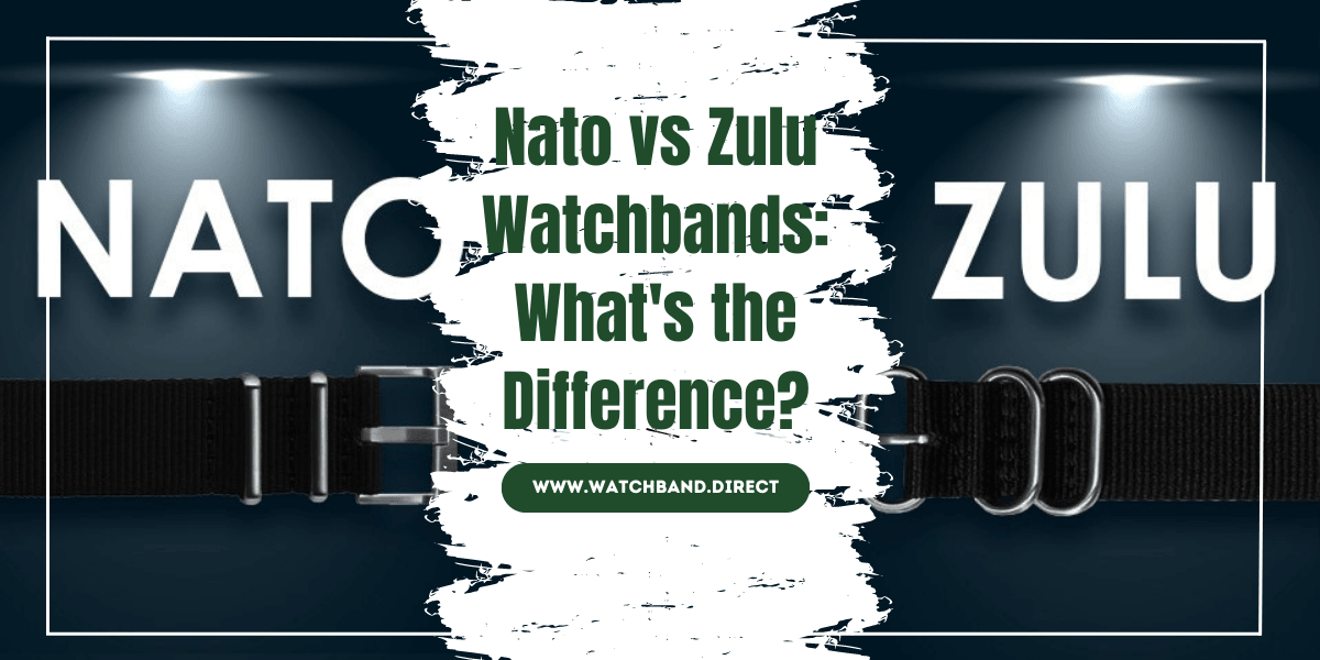 Nato vs Zulu Watchbands: What's the Difference? - watchband.direct