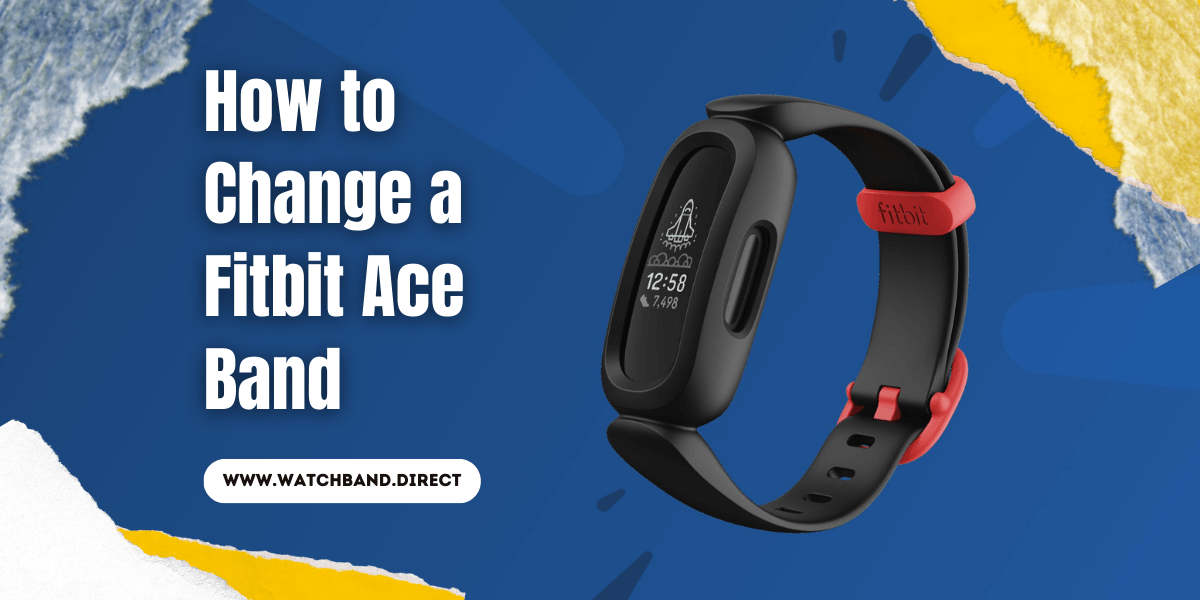 How to Change a Fitbit Ace Band: A Step-by-Step Guide - watchband.direct