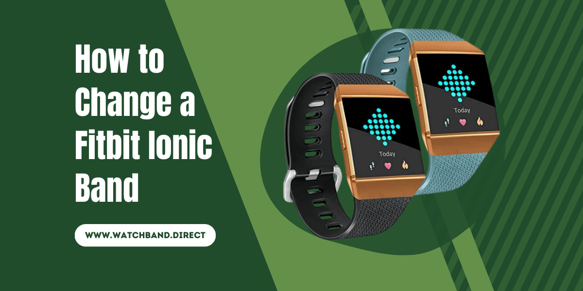 How to Change a Fitbit Ionic Band: A Step-by-Step Guide - watchband.direct