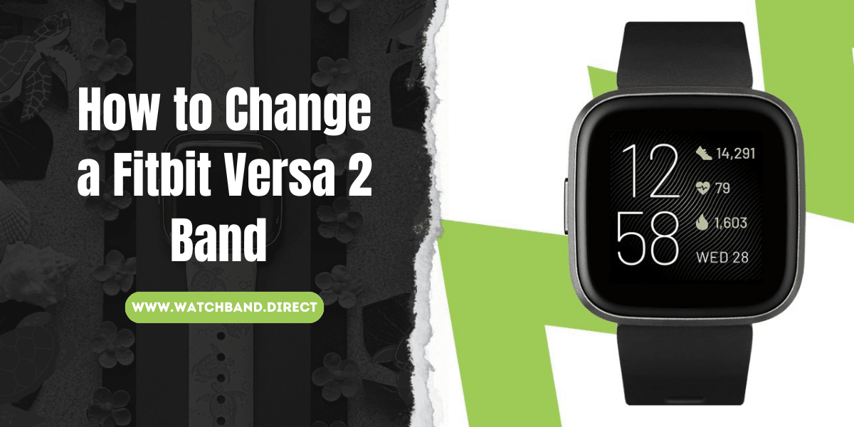 How to Change a Fitbit Versa 2 Band: A Comprehensive Guide - watchband.direct