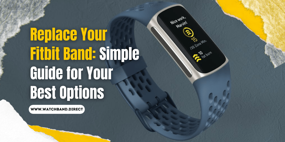 Replace Your Fitbit Band: Simple Guide for Your Best Options - watchband.direct