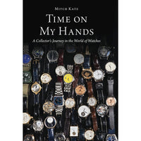 Thumbnail for Time on My Hands: A Collector's Journey in the World of Watches